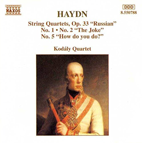 Kodaly Q - Haydn: String Quartets, Op. 33 "Russian", No. 1, No. 2 "The Joke", No. 5 "How do you do?" [CD]