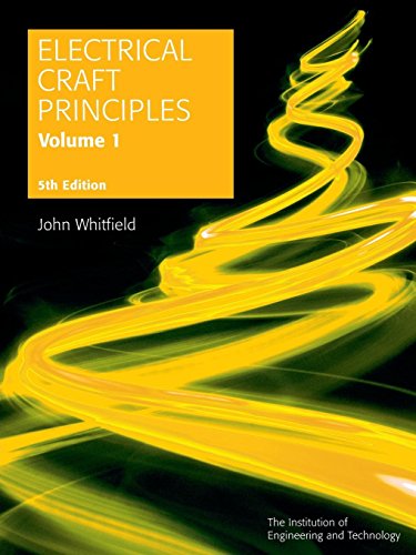 Electrical Craft Principles: v. 1 (Iee) (Materials, Circuits and Devices)