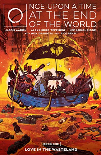 Once Upon a Time at the End of the World Vol. 1 (Once upon a Time at the End of the World, 1): Love in the Wasteland