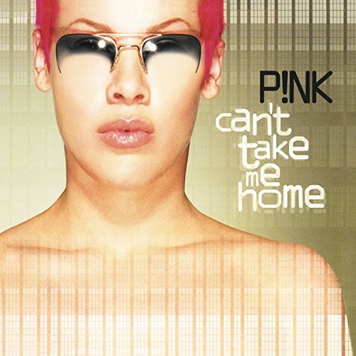 P!nk album cover, “Can’t Take Me Home”, with artist portrait and text.