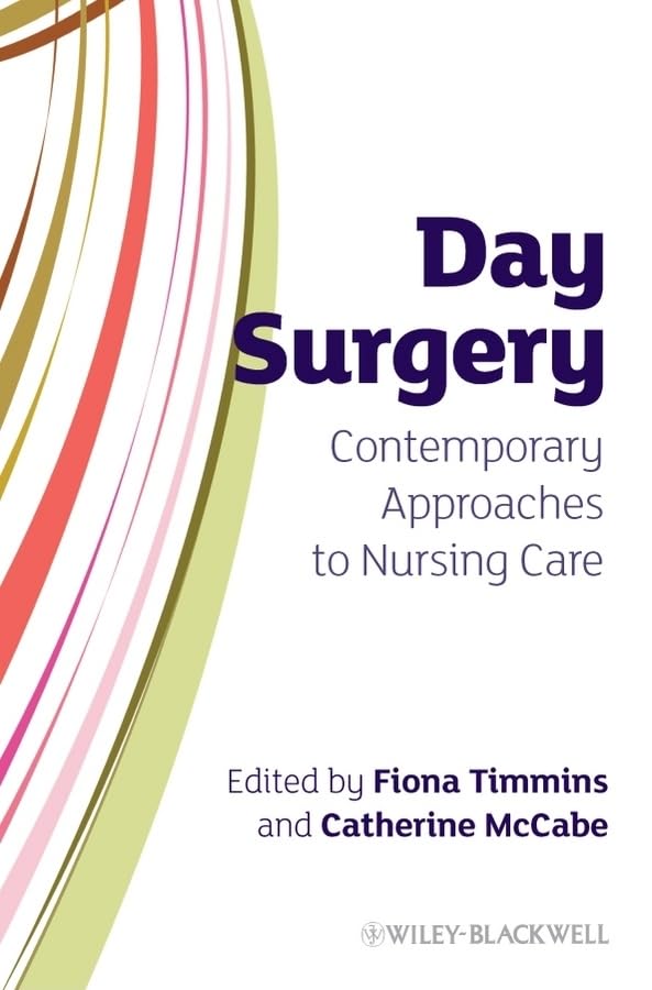 Day Surgery - Contemporary Approaches to Nursing  Care