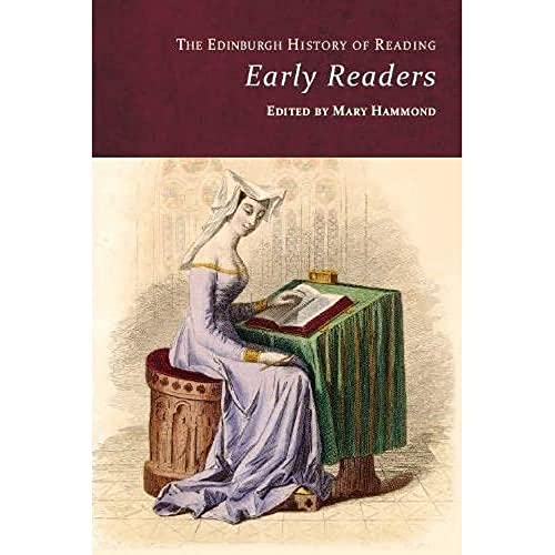 The Edinburgh History of Reading : Early Readers
