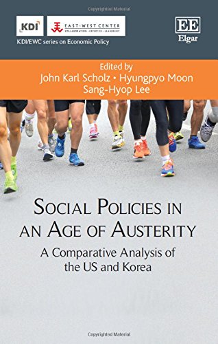 Social Policies in an Age of Austerity: A Comparative Analysis of the Us and Korea