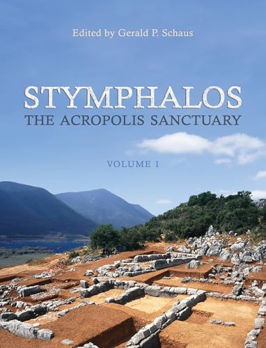 Stymphalos, Volume One : The Acropolis Sanctuary