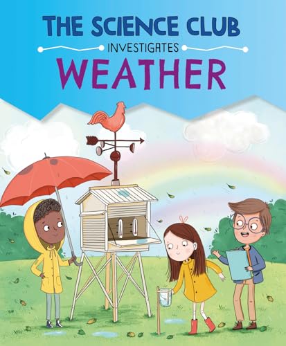 The Science Club Investigates: Weather