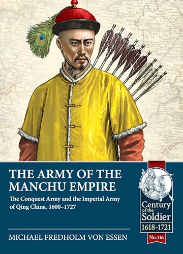 Army of the Manchu Empire : The Conquest Army and the Imperial Army of Qing China, 1600-1727 : 116