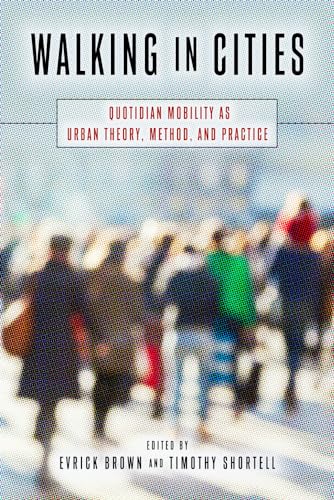 Walking in Cities: Quotidian Mobility as Urban Theory