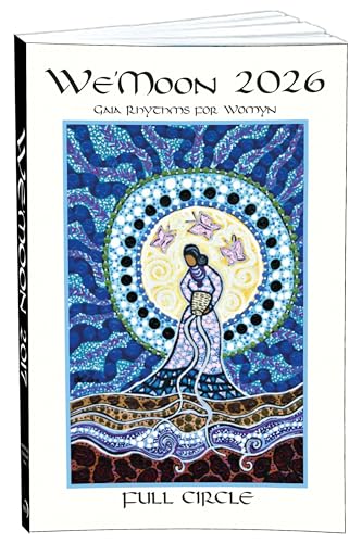 We’Moon 2026: Full Circle Sturdy Paperback Edition : 45th Edition