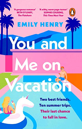 You and Me on Vacation: Tiktok made me buy it! The #1 bestselling laugh-out-loud love story you’ll want to escape with