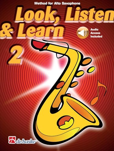Look, Listen & Learn 2 Alto Saxophone : Method for Alto Saxophone