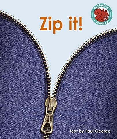 Zip it! (Red Squirrel Phonics Level 5 Set 2b)