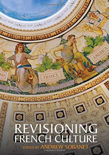 Revisioning French Culture (Studies in Modern and Contemporary France)