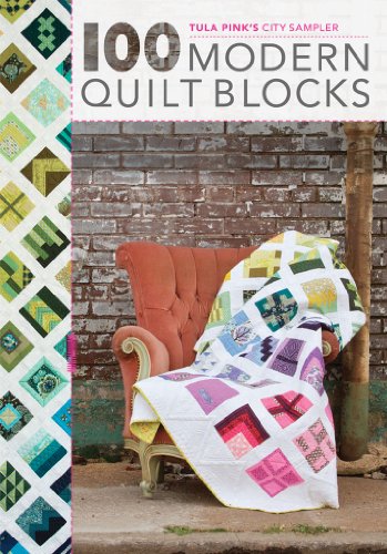 Tula Pink's City Sampler Quilts: 100 Modern Quilt Blocks