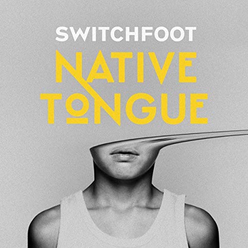 Switchfoot - NATIVE TONGUE [CD]