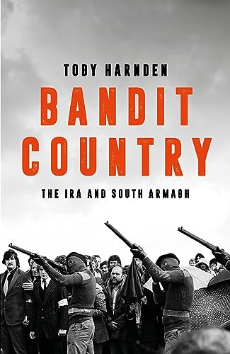 Bandit Country : The IRA and South Armagh