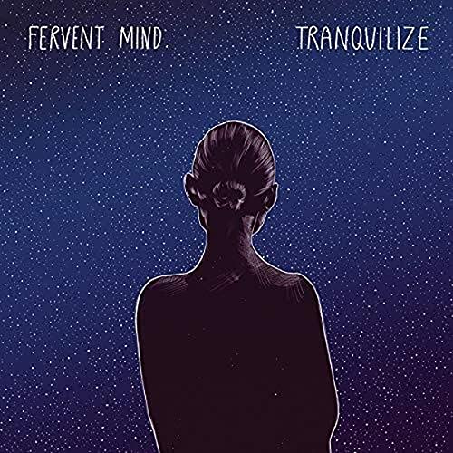 Fervent Mind - Tranquilize  [VINYL]