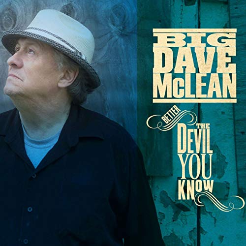 Big Dave McLean - Better The Devil You Know [CD]