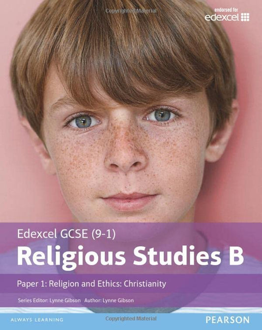 Edexcel GCSE (9–1) Religious Studies B Paper 1: Religion and Ethics – Christianity Student Book (Edexcel GCSE (9-1) Religious Studies Spec B)