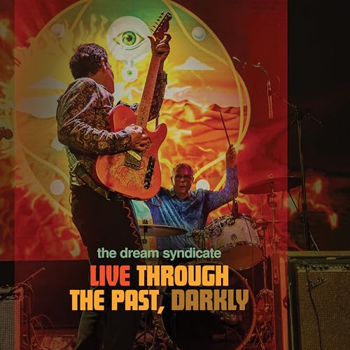 The Dream Syndicate - Live through the Past, Darkly (Limited Orange & Blue Vinyl) [VINYL]
