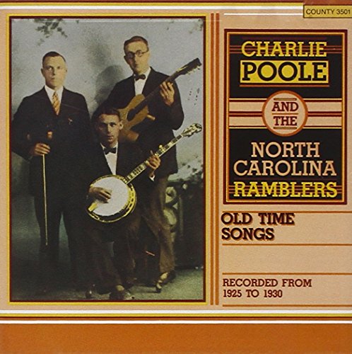 Charlie Poole - Old Time Songs Recorded from 1925 to 1930 [CD]