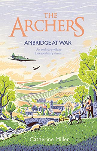 The Archers: Ambridge At War (Volume 1)