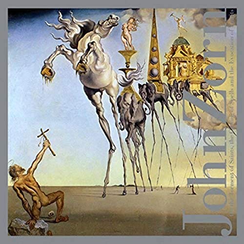 John Zorn - On The Torment Of Saints. The Casting Of Spells And The Evocation Of Spirits [CD]