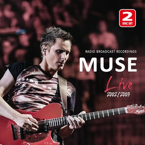 Muse Live 2002/2003 album cover featuring Matt Bellamy playing a red guitar.