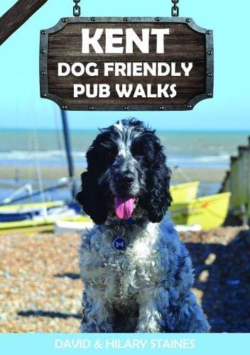 Kent Dog Friendly Pub Walks: 20 Countryside Dog Walks & Great Places to Stop