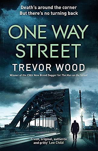 One Way Street: A gritty and addictive crime thriller. For fans of Val McDermid and Ian Rankin (Jimmy Mullen Newcastle Crime Thriller)