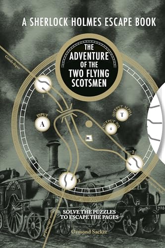 A Sherlock Holmes Escape Book: The Adventure of the Two Flying Scotsmen : Solve the Puzzles to Escape the Pages
