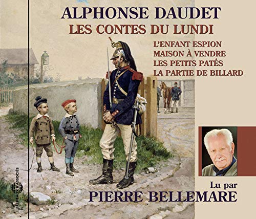 Alphonse Daudet - Les Contes Du Lundi - Par Pierre Bellemare [CD]