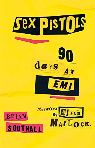 Sex Pistols: 90 Days At EMI