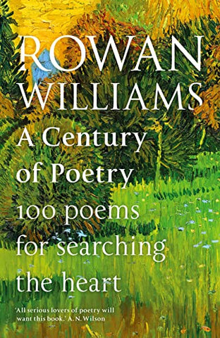 A Century of Poetry: 100 poems for searching the heart