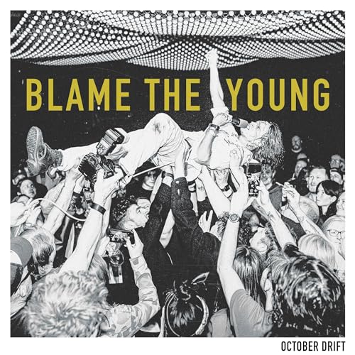 October Drift - Blame The Young [VINYL]