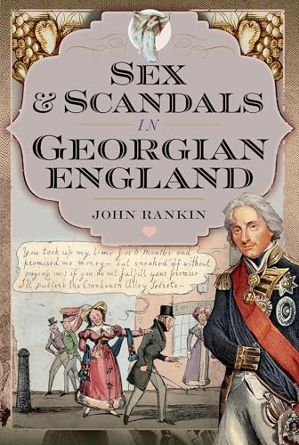 Sex and Scandals in Georgian England