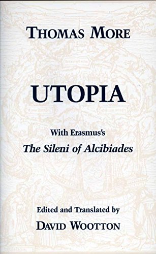 UTOPIA: With Erasmus's 'The Sileni of Alcibiades' (Hackett Classics)