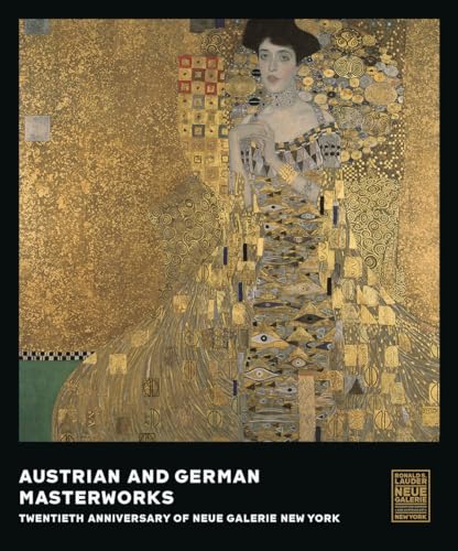 Austrian and German Masterworks : Twentieth Anniversary of Neue Galerie New York