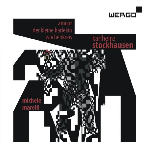 Marelli - Stockhausen: Amour, Wochenkreis, Der kleine Harlekin [CD]