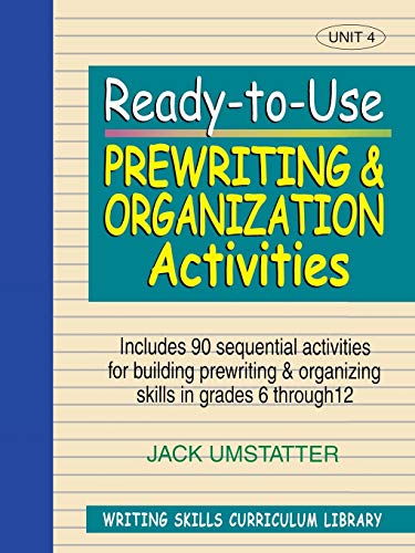 Writing Skills Curriculum Library: Ready to Use Pre-writing Organisation Activity: Unit 4
