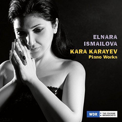 Elnara Ismailova - Kara Karayev: Piano Works [CD]