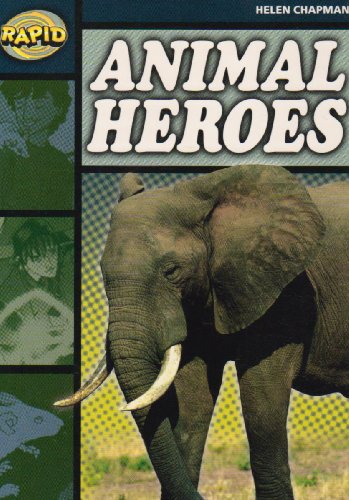 Rapid Reading: Animal Heroes (Stage 6 Level 6B): Stage 6 Set B (RAPID SERIES 1)