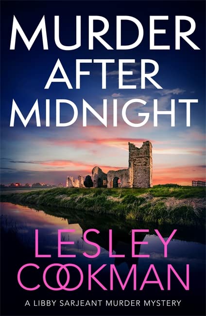 Murder After Midnight: A compelling and completely addictive mystery (A Libby Sarjeant Murder Mystery Series)