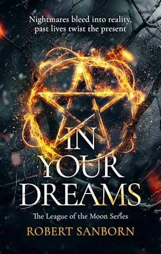 In Your Dreams : A Fast-paced Urban Fantasy Witchcraft Thriller