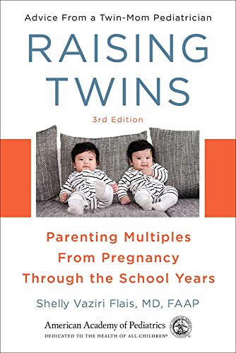 Raising Twins : Parenting Multiples From Pregnancy Through the School Years