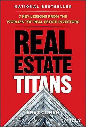 Titans of Real Estate: 7 Key Lessons from Real Estate Billionaires