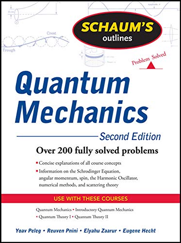 Quantum Mechanics: Second Edition (SCHAUM)