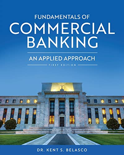 Fundamentals of Commercial Banking : An Applied Approach