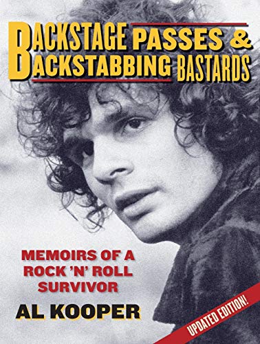 Backstage Passes and Backstabbing Bastards: Memoirs of a Rock 'n' Roll Survivor