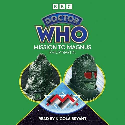 Doctor Who: Mission to Magnus: 6th Doctor Novelisation [Audio CD] [2025] Martin, Philip; Bryant, Nicola