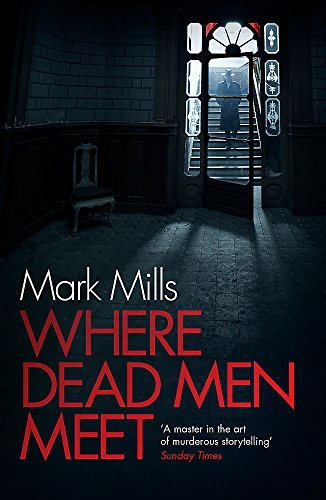 Where Dead Men Meet: The adventure thriller of the year